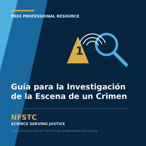 Un Guía para la Investigación de la Escena de un Crimen